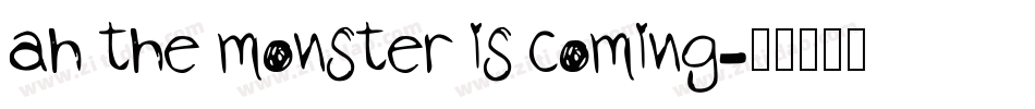 ah the monster is coming字体转换